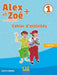 Alex et Zoe + 1: Cahier d'activites