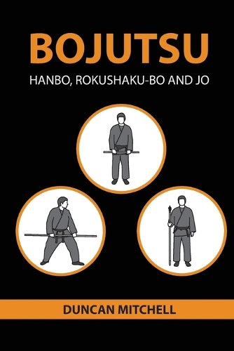 Bojutsu: Hanbo, Rokushaku-Bo and Jo: 2 (Bujinkan Technique Reference