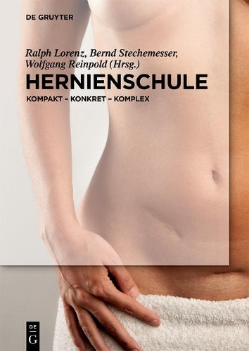 Hernienschule: kompakt - konkret - komplex (German Edition
