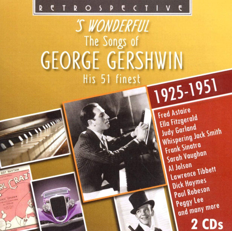 'S Wonderful: The Songs of George Gershwin: His 51 Finest 1925-1951