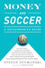 Money and Soccer: A Soccernomics Guide