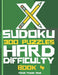 X Sudoku - 300 Puzzles Hard Difficulty - Book 4