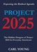 Project 2025: Exposing the Hidden Dangers of the Radical Agenda for Everyday Americans (Project 2025 Blueprints