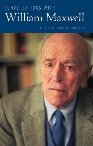Conversations with William Maxwell (Literary Conversations Series