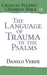 The Language of Trauma in the Psalms