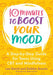 10 Minutes to Boost Your Mood: A Step-by-Step Guide for Teens Using CBT and Mindfulness (10 Minutes to Better Mental Health