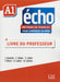 Echo pour l'Amerique du Nord - Niveau A1 - Guide pedagogique