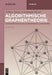 Algorithmische Graphentheorie: Deterministische und randomisierte Algorithmen (De Gruyter Studium