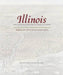 Illinois: Mapping the Prairie State through History