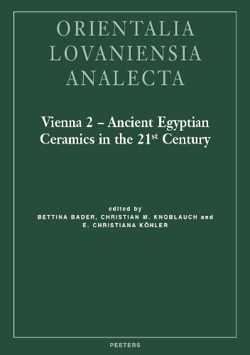 Vienna 2 - Ancient Egyptian Ceramics in the 21st Century