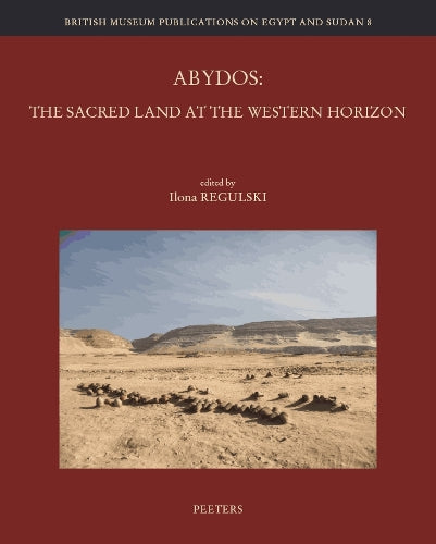 Abydos: the Sacred Land at the Western Horizon