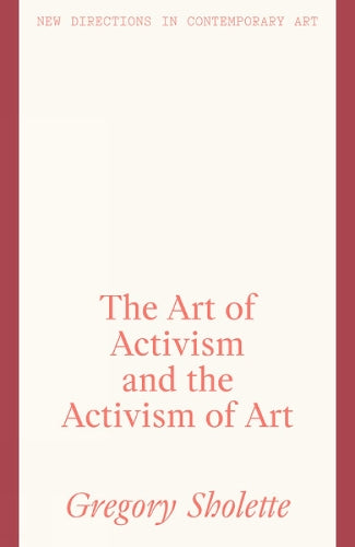 The Art of Activism and the Activism of Art