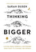 Thinking Bigger
