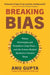 Breaking Bias