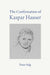 The Confirmation of Kaspar Hauser