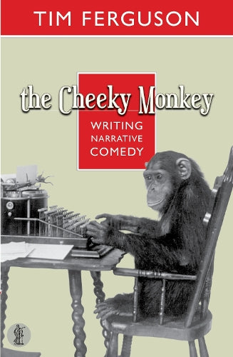 The Cheeky Monkey: Writing Narrative Comedy