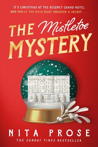 MISTLETOE MYSTERY HB (Book 3): A charming and heartwarming novella for Christmas 2024 from the Sunday Times bestselling author of The Maid (A Molly the Maid mystery