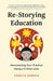 Re-Storying Education