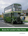 New Buses for London's New Towns