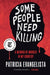 Some People Need Killing