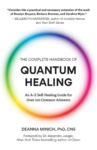 The Complete Handbook of Quantum Healing