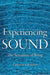 Experiencing Sound