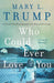 Who Could Ever Love You