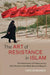 The Art of Resistance in Islam