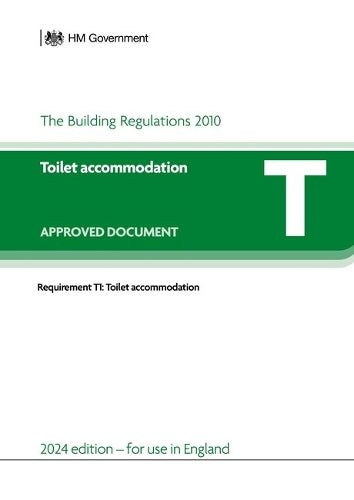Approved Document T: Toilet accommodation (2024 edition)