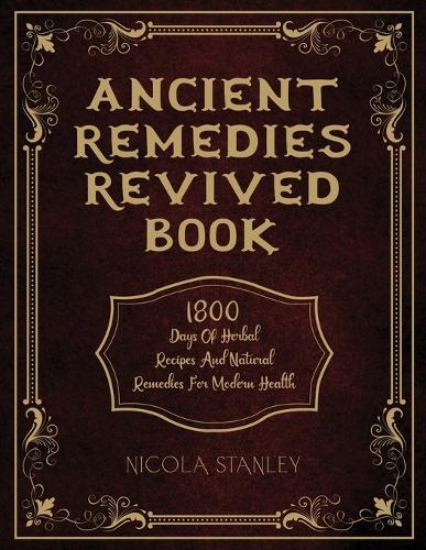 Ancient Remedies Revived Book