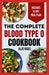 The Complete Blood Type O Cookbook