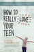 Ht Really Love Your Teen