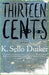 Thirteen cents