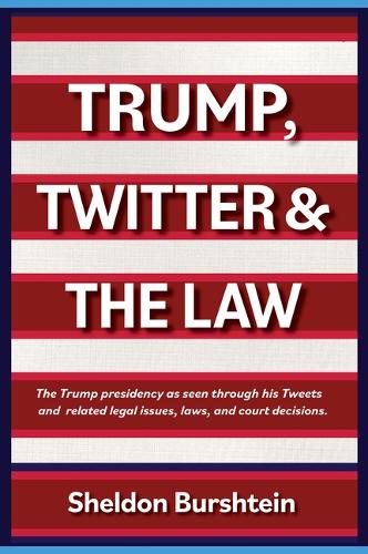 Trump, Twitter and the Law