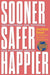 Sooner Safer Happier