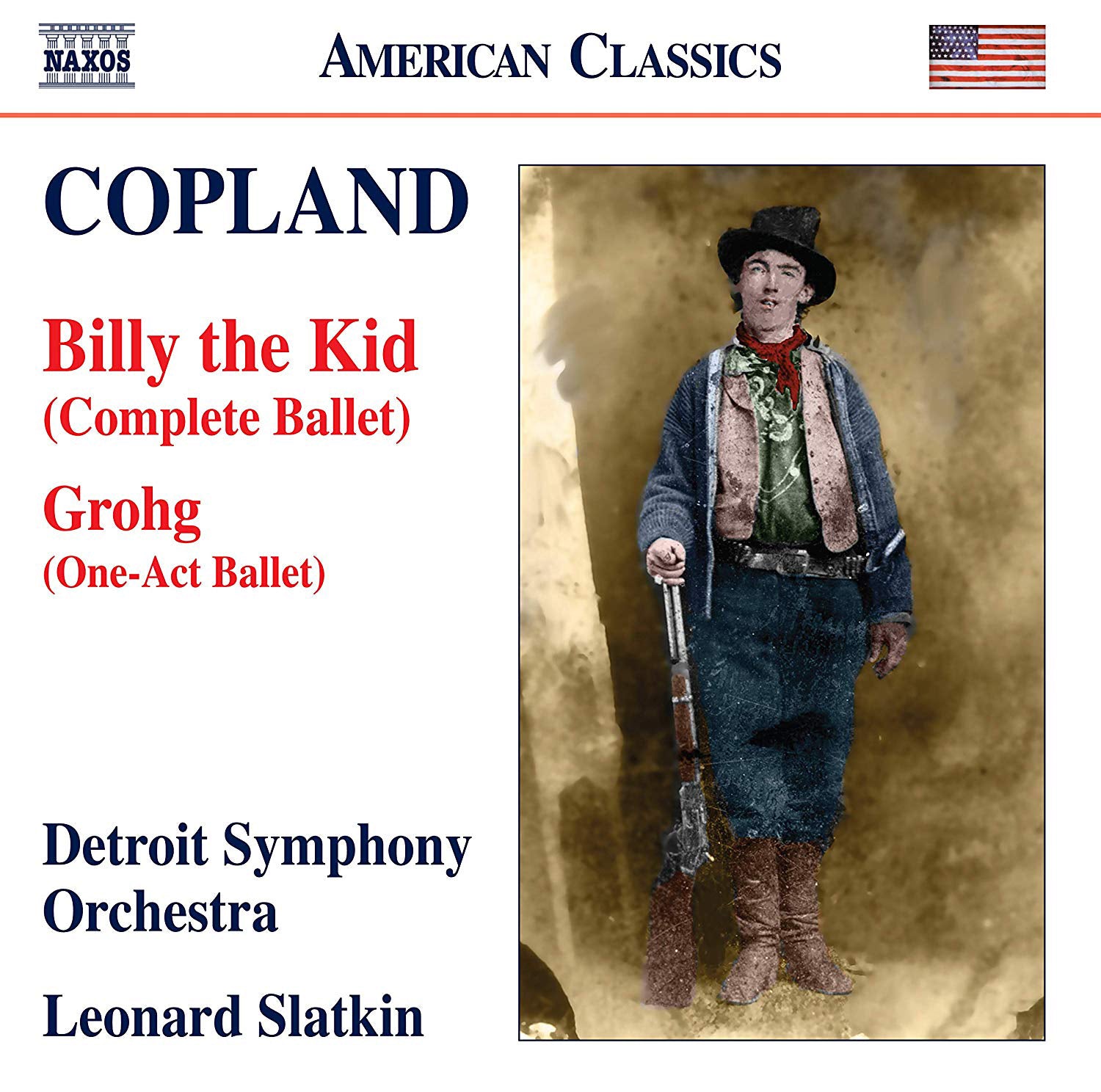 Copland: Billy the Kid (Complete Ballet)/Grohg (One-act Ballet)