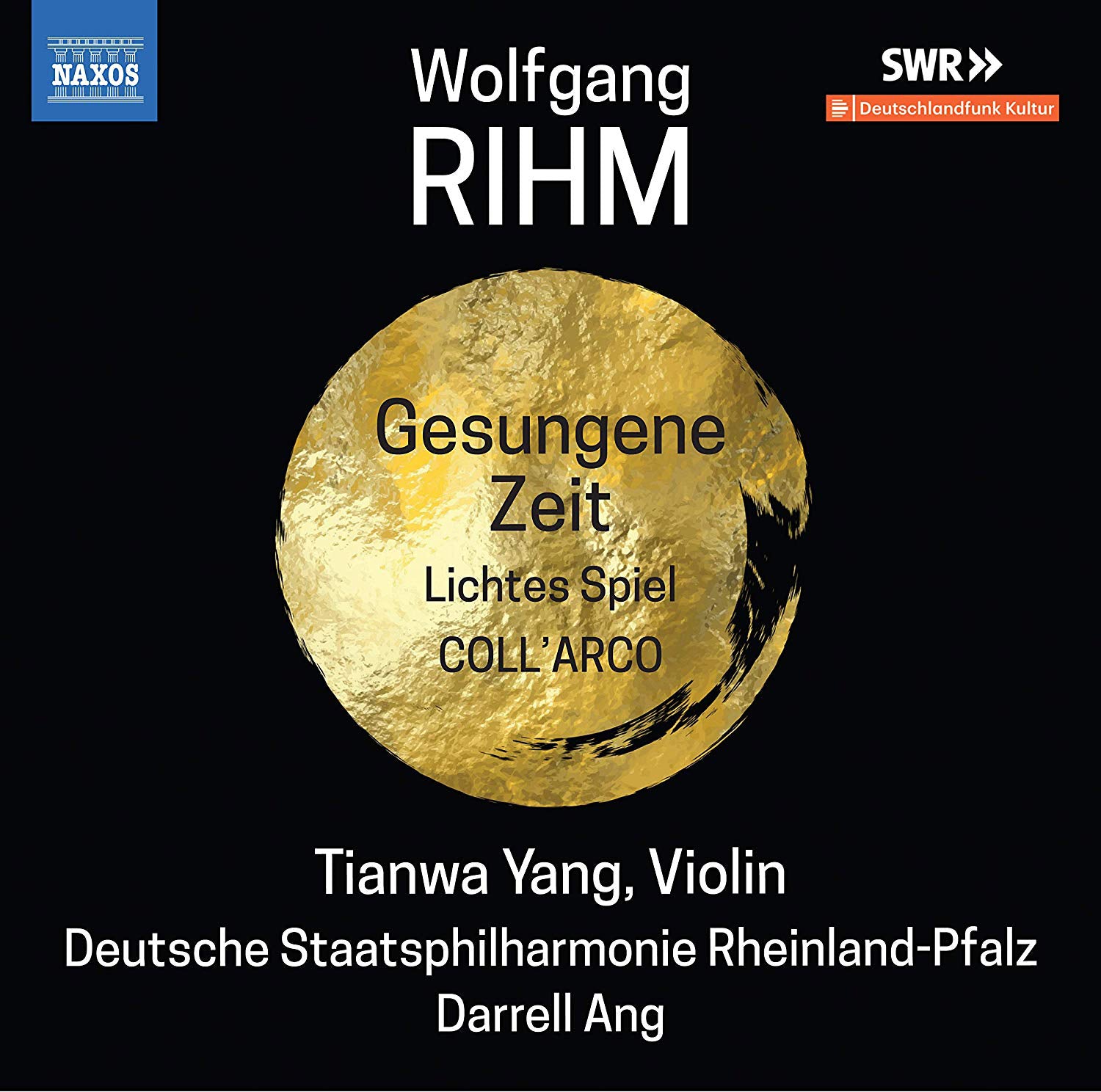 Wolfgang Rihm: Gesungene Zeit/Lichtes Spiel/Coll'arco