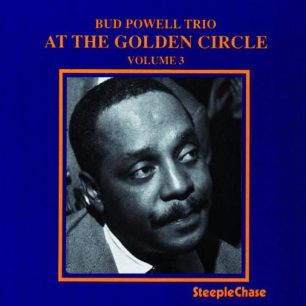 Bud Powell Trio at the Golden Circle - Volume 3