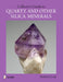 Collector's Guide to Quartz and Other Silica Minerals