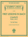 First Lessons In Bach 1 & 2 Complete