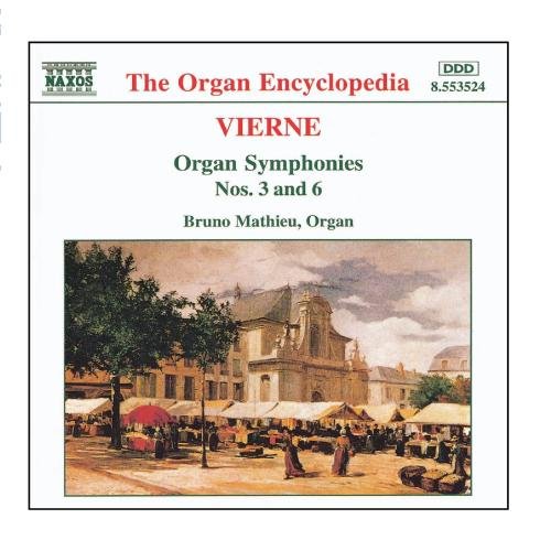VIERNE: Organ Symphonies Nos. 3 and 6