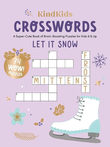 KindKids Crosswords Let It Snow: A Super-Cute Book of Brain-Boosting Puzzles for Kids 6 & Up (KindKids Series) (KindKids, 6