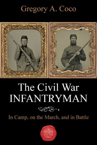 The Civil War Infantryman