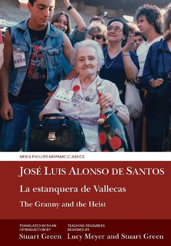 The Granny and the Heist / La estanquera de Vallecas (Aris & Phillips Hispanic Classics