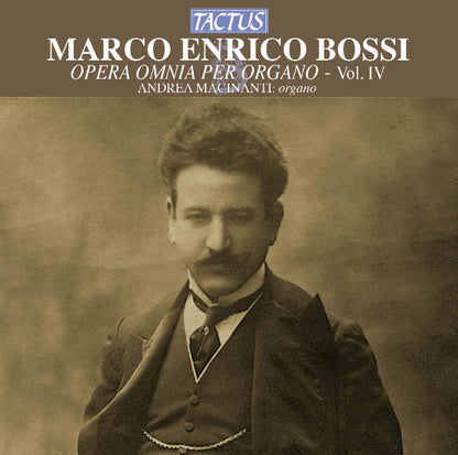 Marco Enrico Bossi: Opera Omnia Per Organo - Volume 4