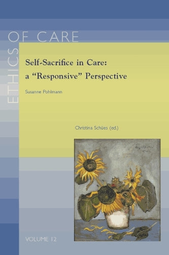 Self-Sacrifice in Care: a "Responsive" Perspective