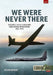 We Were Never There: Volume 2: CIA U-2 Asia and Worldwide Operations 1957-1974 (Europe@War