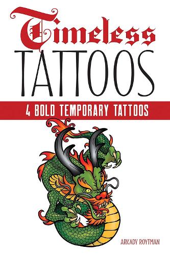 Timeless Tattoos: 4 Bold Temporary Tattoos (Dover Tattoos