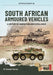 South African Armoured Fighting Vehicles: A History of Innovation and Excellence, 1960-2020 (Africa@War