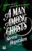 A Man Among Ghosts
